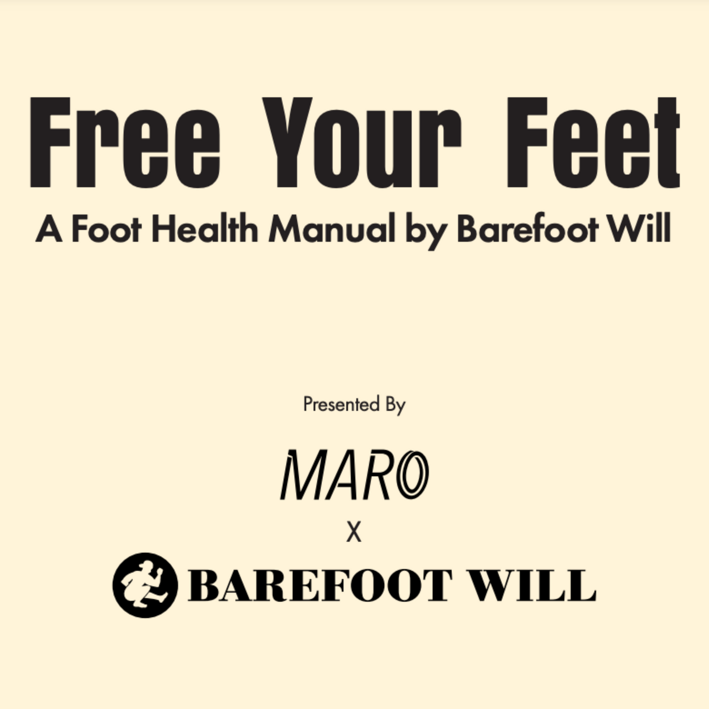 Free Your Feet: A Foot Health Manual by Barefoot Will